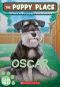 [The Puppy Place 39] • Puppy Place 30 · Oscar